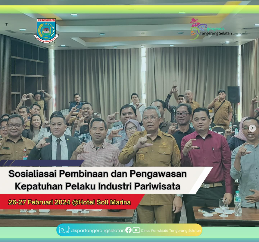 Sosialisasi Pembinaan dan Pengawasan Kepatuhan Pelaku Usaha Industri Pariwisata Melaksanakan Standardisasi Usaha di Kota Tangerang Selatan